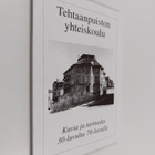 Kimmo Aula : Tehtaanpuiston yhteiskoulu 65 : Kuvia ja tar... - pikkukuva 1