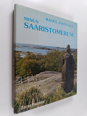 Raoul Johnsson : Minun saaristomereni (signeerattu, tekij...