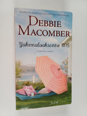 Debbie Macomber : Yakimalaaksontie 1105