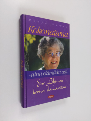 Maija Nyman : Kokonaisena - aina elämään asti : Eine Leht...