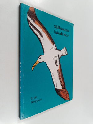 Lydia Bergqvist : Sällsamma händelser (signeerattu)