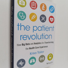 Krisa Tailor : The Patient Revolution - How Big Data and ... - pikkukuva 1