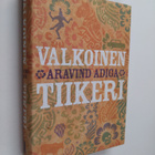 Aravind Adiga : Valkoinen tiikeri - pikkukuva 1