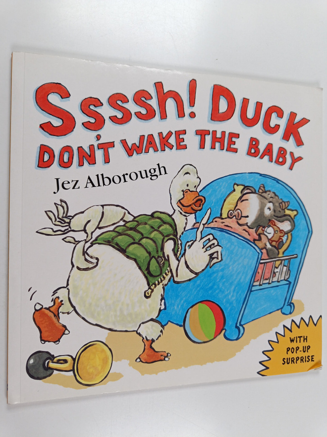 Jez Alborough : Ssssh! Duck Don't Wake the Baby