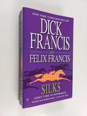 Dick Francis : Silks