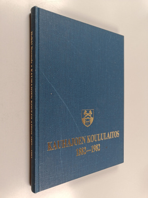 Heikki Nurmela : Kauhajoen koululaitos 1882-1982