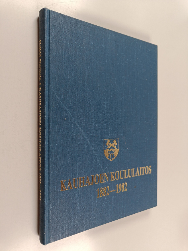 Heikki Nurmela : Kauhajoen koululaitos 1882-1982