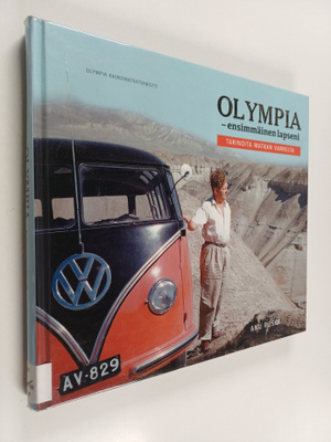 Olympia - ensimmäinen lapseni : Tarinoita matkan varrelta