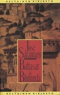 Jose Saramago : Baltasar ja Blimunda
