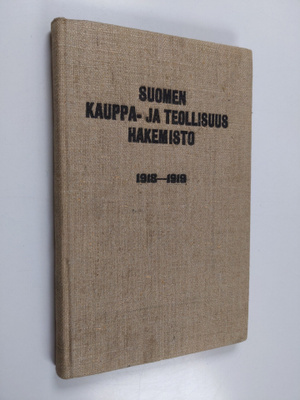 Suomen Kauppa- ja Teollisuushakemisto 1918-1919 : teollis...