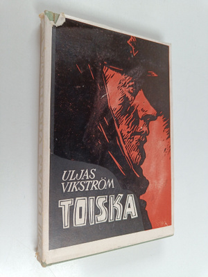 Uljas Vikström : Toiska : Kertomus Toivo Antikaisen elämästä