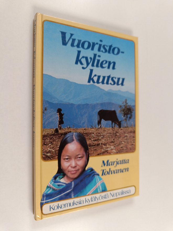 Marjatta Tolvanen : Vuoristokylien kutsu : kokemuksia kyl...