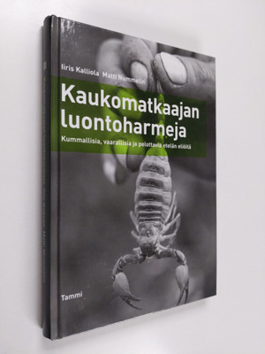 Iiris Kalliola : Kaukomatkaajan luontoharmeja : kummallis...