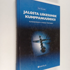 Pasi Vakaslahti : Jalosta liikesuhde kumppanuudeksi : ali... - pikkukuva 1