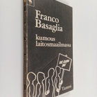 Franco Basaglia : Kumous laitosmaailmassa - pikkukuva 1
