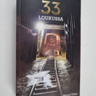 Hector Tobar : 33 loukussa : Chileläiskaivokseen hautautu... - pikkukuva 1