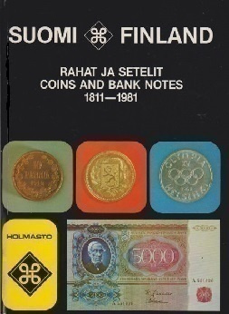 Suomi : Rahat ja setelit 1811-1981 (Holmasto)