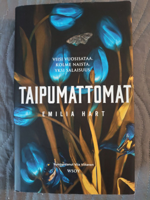 Emilia Hart: Taipumattomat