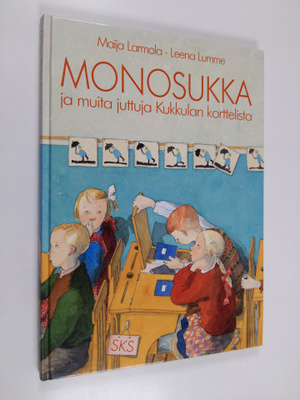 Maija Larmola : Monosukka ja muita juttuja Kukkulan kortt...
