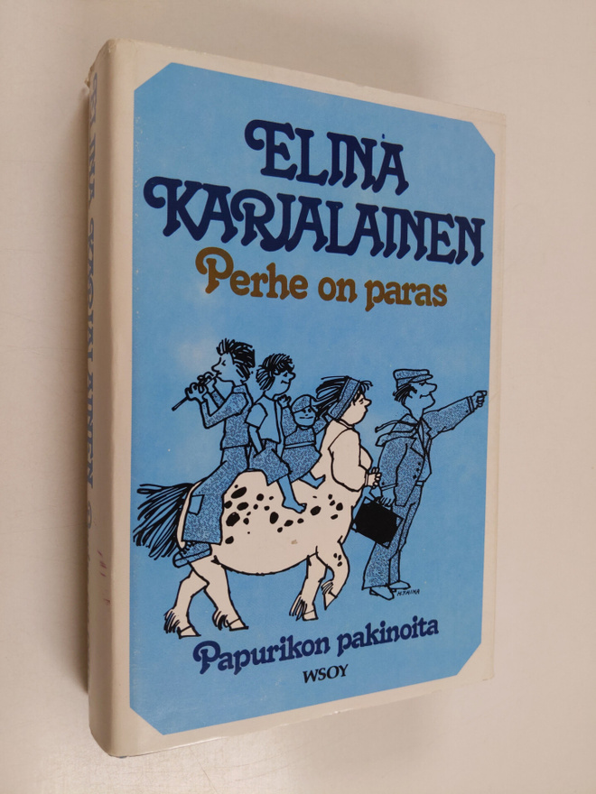 Elina Karjalainen : Perhe on paras : Papurikon pakinoita
