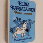 Elina Karjalainen : Perhe on paras : Papurikon pakinoita - pikkukuva 1