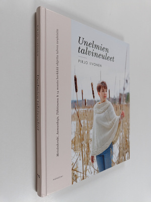 Pirjo Iivonen : Unelmien talvineuleet