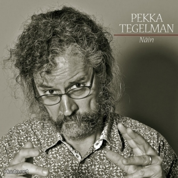 Pekka Tegelman: Näin (CD, uusi)