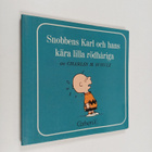 Charles M. Schulz : Snobbens Karl och hans kära lilla röd... - pikkukuva 1