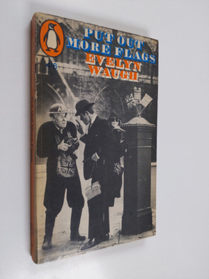 Evelyn Waugh : Put Out More Flags