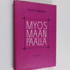 Topi Tarkka : Myös maan päällä - pikkukuva 1