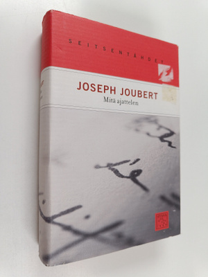 Joseph Joubert : Mitä ajattelen : merkintöjä vuosilta 177...