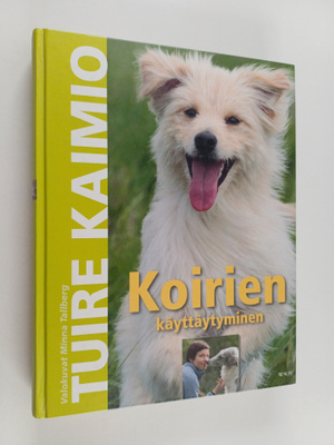 Tuire Kaimio : Koirien käyttäytyminen