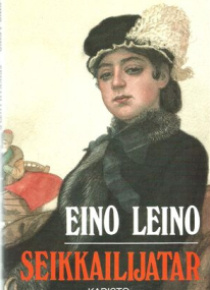 Eino Leino - Seikkailijatar