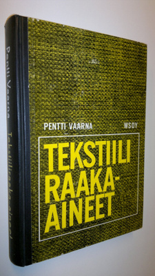 Pentti Vaarna : Tekstiiliraaka-aineet