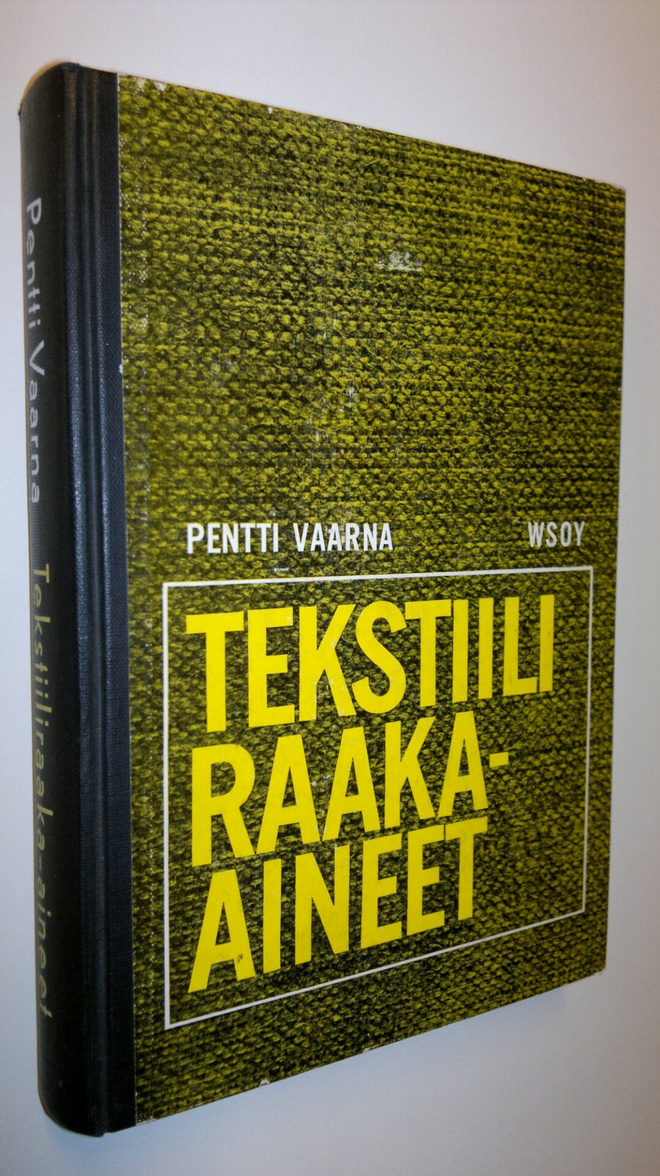 Pentti Vaarna : Tekstiiliraaka-aineet