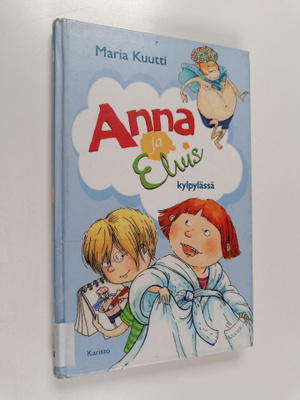Maria Kuutti : Anna ja Elvis kylpylässä
