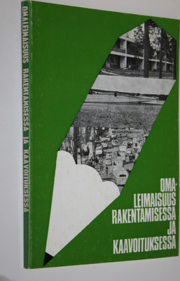 Markku (toim.) Tanner : Omaleimaisuus rakentamisessa ja k...
