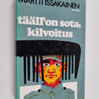 Martti Issakainen : Tääl' on sota, kilvoitus : romaani - pikkukuva 1