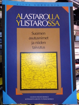 Korhonen Toim. : ALASTAROLLA YLISTAROSSA