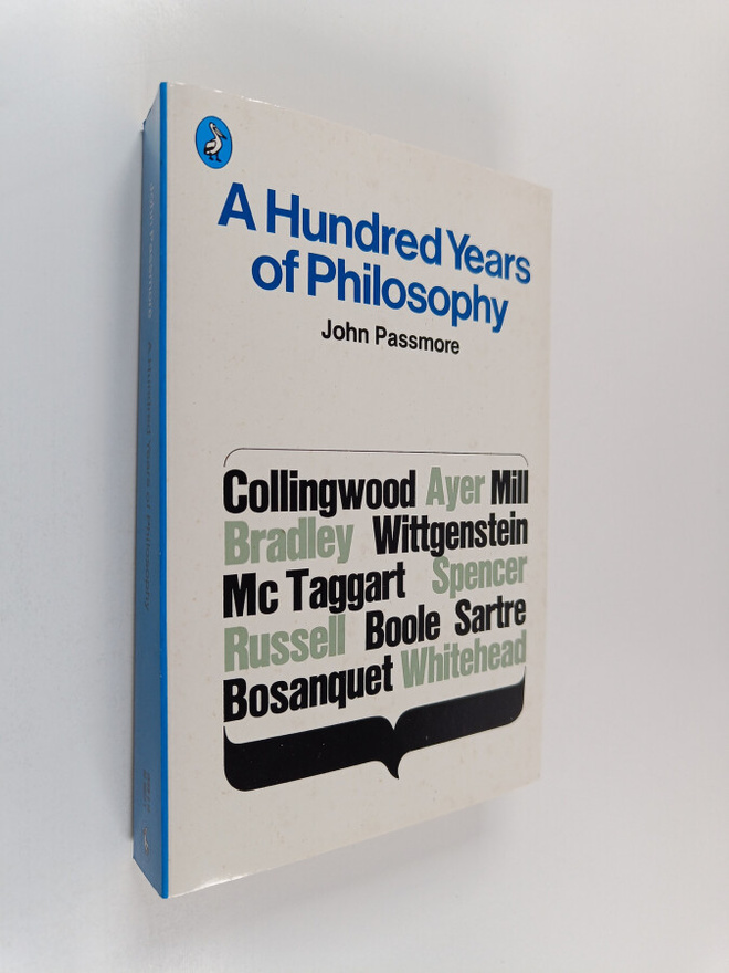John Passmore : A hundred years of philosophy