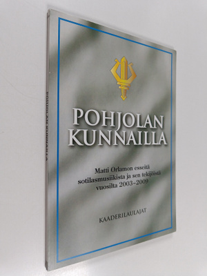 Matti Orlamo : Pohjolan kunnailla : Matti Orlamon esseitä...
