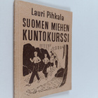 Lauri Pihkala : Suomen miehen kuntokurssi - pikkukuva 1