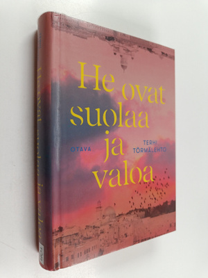 Terhi Törmälehto : He ovat suolaa ja valoa