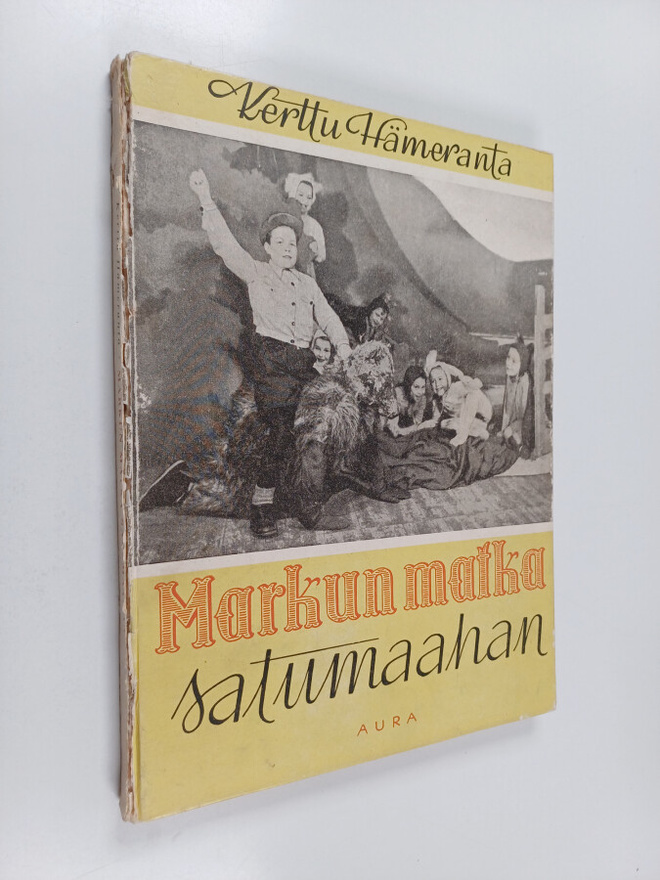 Kerttu Hämeranta : Markun matka satumaahan : seikkailusatu