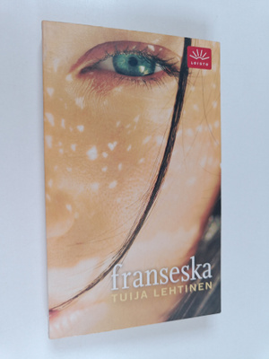 Tuija Lehtinen : Franseska