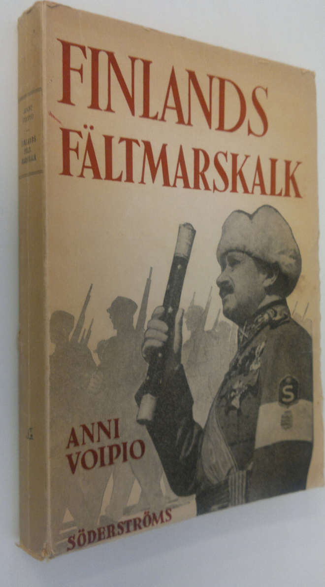 Anni Voipio : Finlands fältmarskalk : (C G Mannerheim)