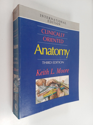 Keith L. Moore : Clinically Oriented Anatomy