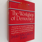 James MacGregor Burns : The Workshop of Democracy - pikkukuva 1