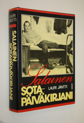 Lauri Jäntti : Salainen sotapäiväkirjani : jatkosota rint...