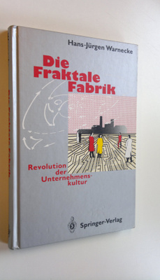 Hans-Jurgen Warnecke : Die Fraktale Fabrik : Revolution d...